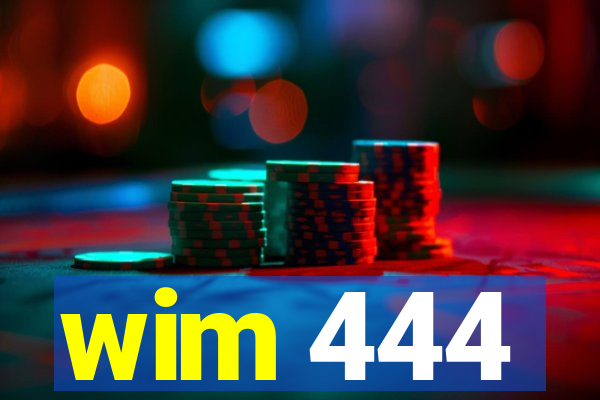 wim 444